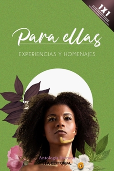 Paperback Para ellas: Experiencias y homenajes [Spanish] Book