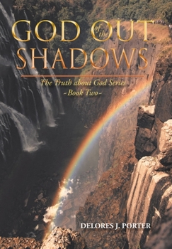 Hardcover God out of the Shadows: Book Two Book
