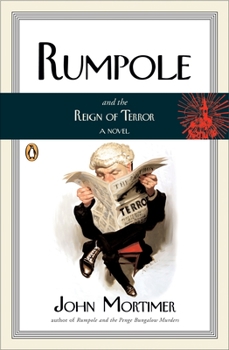 Rumpole and the Reign of Terror - Book #14 of the Rumpole of the Bailey