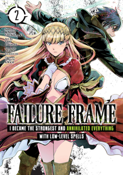 Paperback Failure Frame: I Became the Strongest and Annihilated Everything with Low-Level Spells (Manga) Vol. 2 Book