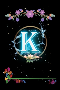 Paperback K: Floral Initial Monogram Letter K Notebook. Amazing Medium Lined Journal Notebook / Diary / Christmas & Birthday Gift F Book
