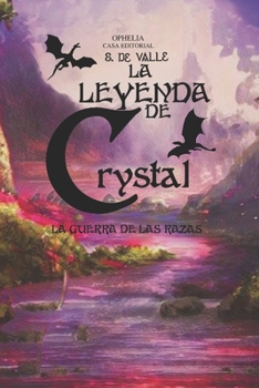 Paperback La Leyenda de Crystal: La Guerra de Las Razas [Spanish] Book