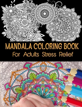 Mandala Coloring Book For Adults stress Relief: Beautiful Coloring page Mediation Enjoy and Happiness