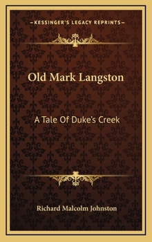 Hardcover Old Mark Langston: A Tale Of Duke's Creek Book