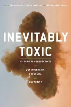 Paperback Inevitably Toxic: Historical Perspectives on Contamination, Exposure, and Expertise Book