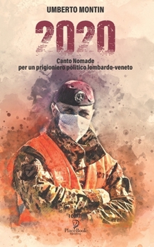 Paperback 2020: Canto Nomade per un prigioniero politico lombardo-veneto [Italian] Book