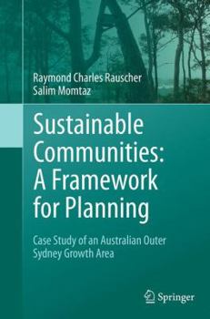 Paperback Sustainable Communities: A Framework for Planning: Case Study of an Australian Outer Sydney Growth Area Book