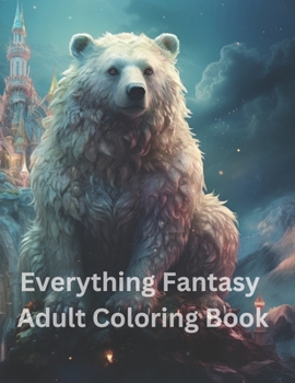 Paperback Everything Fantasy Adult Coloring Book