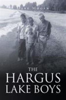 Paperback The Hargus Lake Boys Book