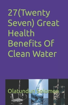 Paperback 27(Twenty Seven) Great Health Benefits Of Clean Water Book