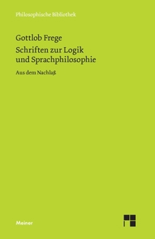 Paperback Schriften zur Logik und Sprachphilosophie: Aus dem Nachlaß [German] Book