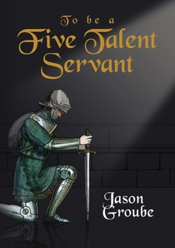 Paperback To Be a Five Talent Servant Book
