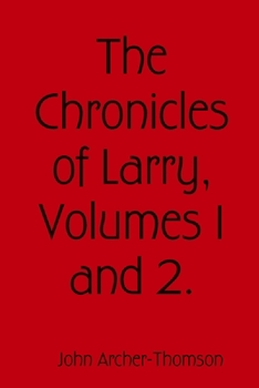 Paperback The Chronicles of Larry, Volumes 1 and 2. Book