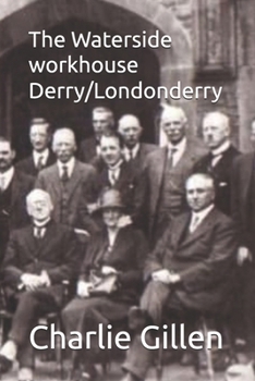 The Waterside workhouse Derry/Londonderry