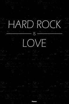 Hard Rock is Love Planner: Hard Rock Music Calendar 2020 - 6 x 9 inch 120 pages gift