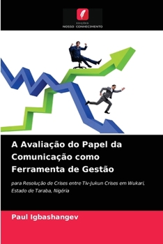 Paperback A Avaliação do Papel da Comunicação como Ferramenta de Gestão [Portuguese] Book