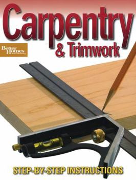 Paperback Carpentry & Trimwork (Better Homes and Gardens) Book