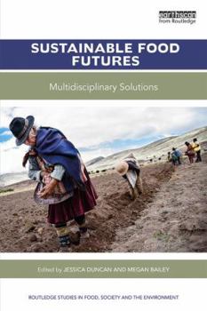 Paperback Sustainable Food Futures: Multidisciplinary Solutions Book