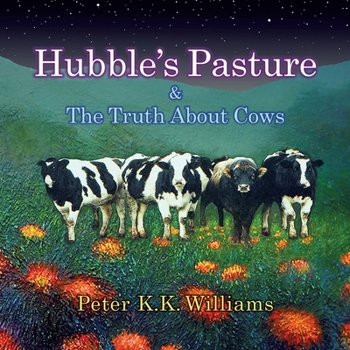 Paperback Hubble's Pasture & The Truth About Cows Book