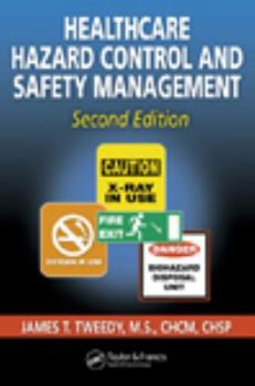 Hardcover Healthcare Hazard Control and Safety Management, Second Edition Book