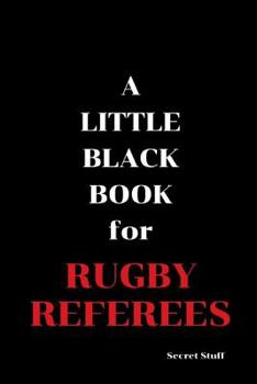 Paperback A Little Black Book: For Rugby Referees Book