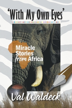Paperback With My Own Eyes: Miracle Stories from Africa Book