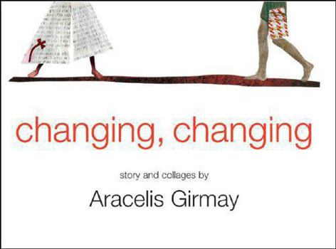 Hardcover Changing, Changing: Story and Collages Book