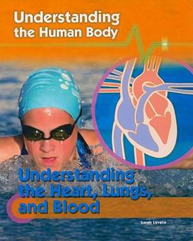 Paperback Understanding the Heart, Lungs, and Blood Book