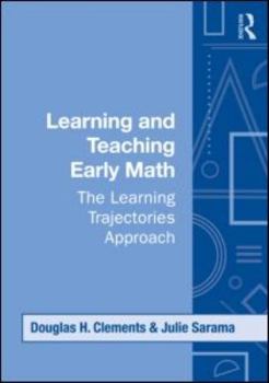 Paperback Learning and Teaching Early Math: The Learning Trajectories Approach Book