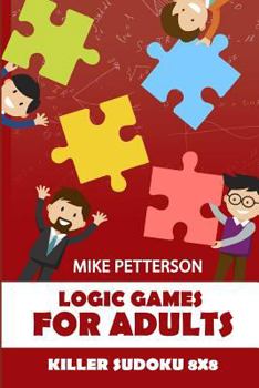 Paperback Logic Games For Adults: Killer Sudoku 8x8 Book