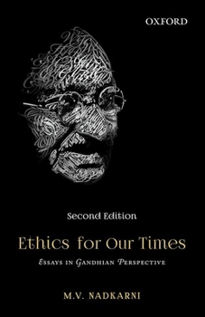 Paperback Ethics for Our Times: Essays in Gandhian Perspective Book