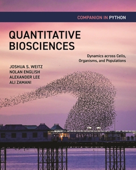 Paperback Quantitative Biosciences Companion in Python: Dynamics Across Cells, Organisms, and Populations Book