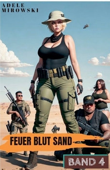 Paperback Feuer Blut Sand Band 4 Postapokalyptische Action Literatur [German] Book