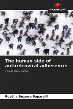 Paperback The human side of antiretroviral adherence Book