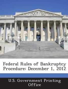 Paperback Federal Rules of Bankruptcy Procedure: December 1, 2012 Book