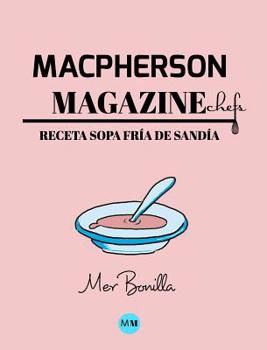 Hardcover Macpherson Magazine Chef's - Receta Sopa fr?a de sand?a [Spanish] Book