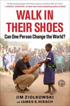 Hardcover Walk in Their Shoes: Can One Person Change the World? Book