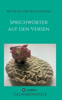 Paperback Sprichwörtern auf den Versen: Gedankenspiele [German] Book