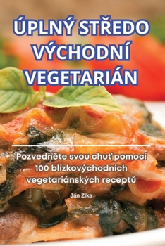 Paperback Úplný StŘedo Východní Vegetarián [Czech] Book