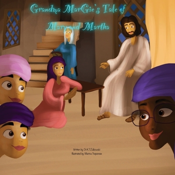 Paperback Grandma Margie's Tale of Mary and Martha Book