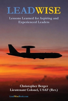 Paperback LeadWise: Lessons Learned for Aspiring and Experienced Leaders Book