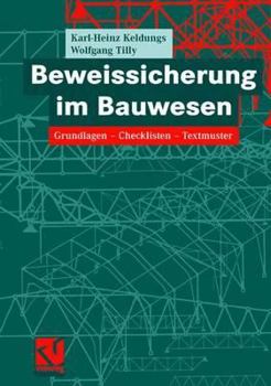 Hardcover Beweissicherung Im Bauwesen: Grundlagen -- Checklisten -- Textmuster [German] Book