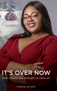Hardcover It's Over Now: How I found the strength to carry on Book