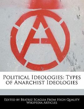 Paperback Political Ideologies: Types of Anarchist Ideologies Book