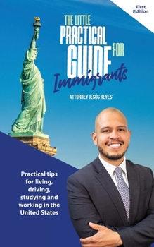 Paperback The Little Practical Guide for Immigrants Book