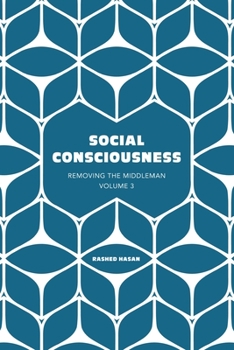 Paperback Social Consciousness: Volume 3 of Removing the Middleman Book