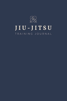Paperback Jiu-Jitsu Training Journal: A Study Guide With Prompts And Fields For Notes Book