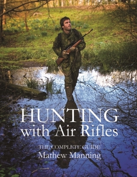 Paperback Hunting with Air Rifles: The Complete Guide Book