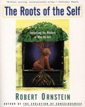 Paperback The Roots of the Self: Unraveling the Mystery of Who We Are Book