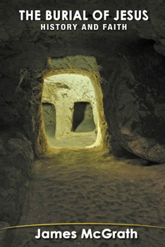 Hardcover The Burial of Jesus: History & Faith Book